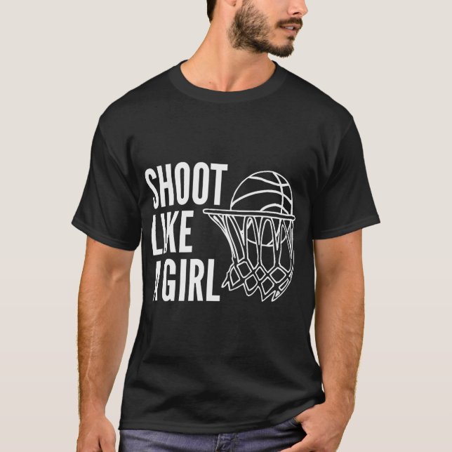 Skjut som en tjej Basketball Shirt Basket Boll Hoo T Shirt (Framsida)