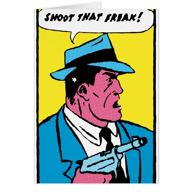 Skjuta den freak! -- hälsningskort (Framsidan)
