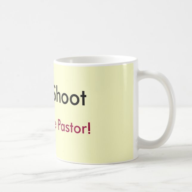 Skjuta inte, I-förmiddagen precis pastorn! Kaffemugg (Höger)