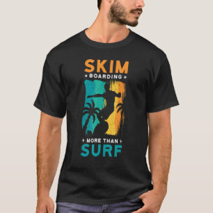 Skjutbordande, mer än surfa. t shirt