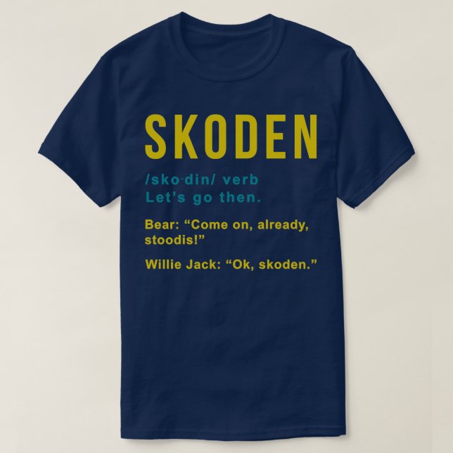Skoden from Reservation Dog s 1  T Shirt (Design framsida)