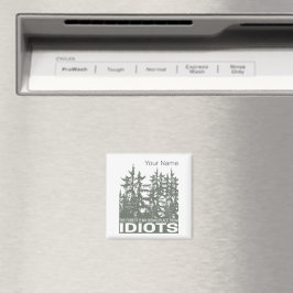 Skogen är min gömställe från idioter som säger magnet