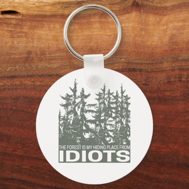 Skogen är min gömställe från idioter som säger nyckelring (Framsida)