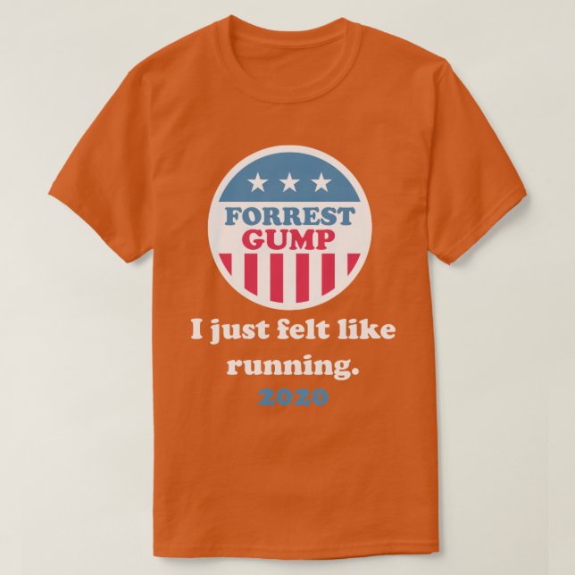 Skogen Gump 2020 jag kände mig precis som att spri T Shirt (Design framsida)