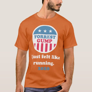 Skogen Gump 2020 jag kände mig precis som att spri T Shirt