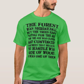 Skogen krymper, men träd fortsatte att rösta t shirt