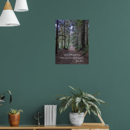 Skogsvägfoto med John Muir-citat Poster