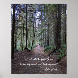 Skogsvägfoto med John Muir-citat Poster