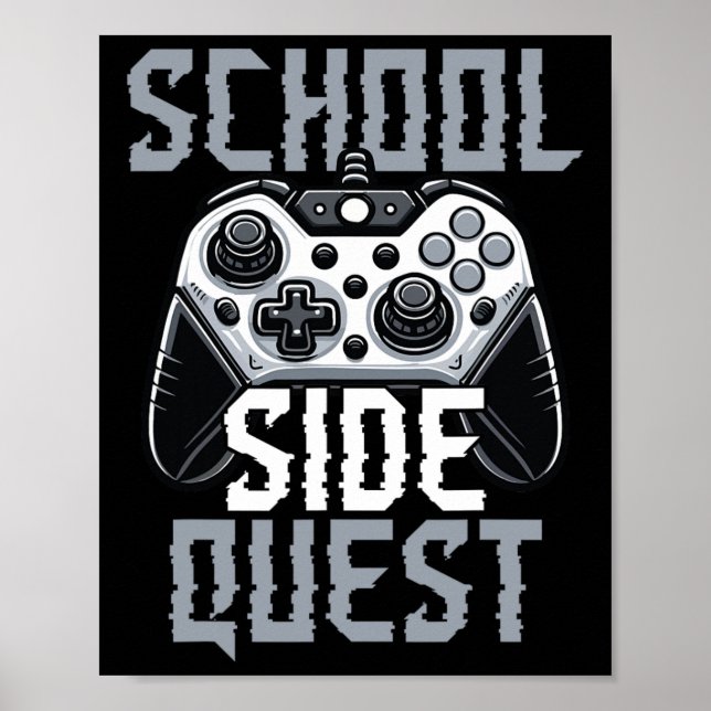 Skol Side Quest Rolig Gamer Ck Till Skolan  Poster (Framsidan)