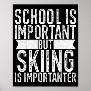 Skola är viktigt men skidåkning är viktigare pojka poster