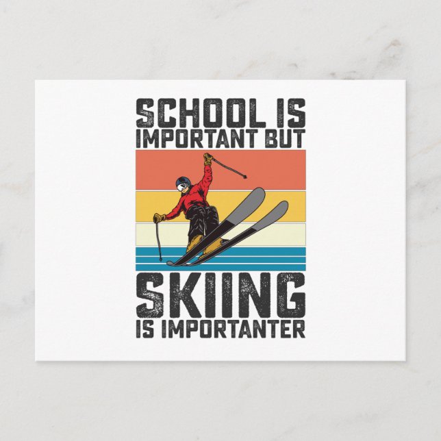 Skola är viktigt men skidåkning är Viktigare Vykort (Framsida)