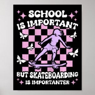 Skola är viktigt Skateboarding Viktigare Skate Poster