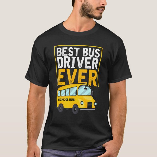 Skola Best Buss-chaufförer någonsin i Buss T Shirt (Framsida)