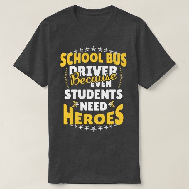Skola Buss-chauffören eftersom även Studenter behö T Shirt (Design framsida)