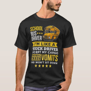 Skola Buss-chaufförer Jag är som en Lastbil-drivru T Shirt