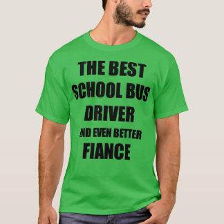 Skola Buss Driver Fiance Funny Gift Idea för Betro T Shirt