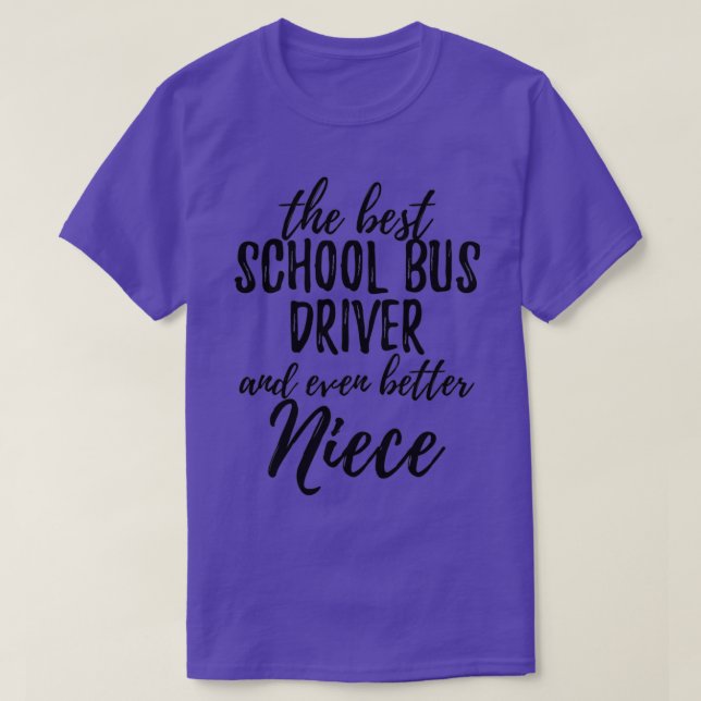 Skola Buss Driver Niece Funny Gift Idea for Nieces T Shirt (Design framsida)