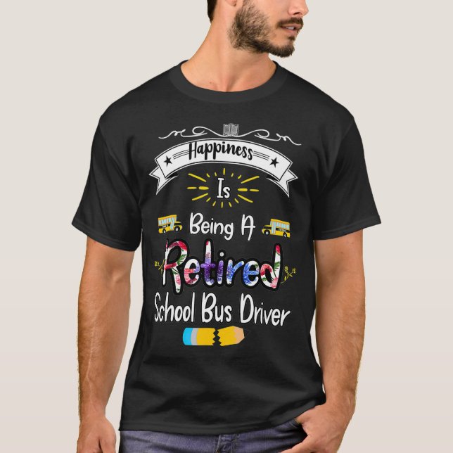 Skola Buss Driver Pension Gift Studenter Personal  T Shirt (Framsida)