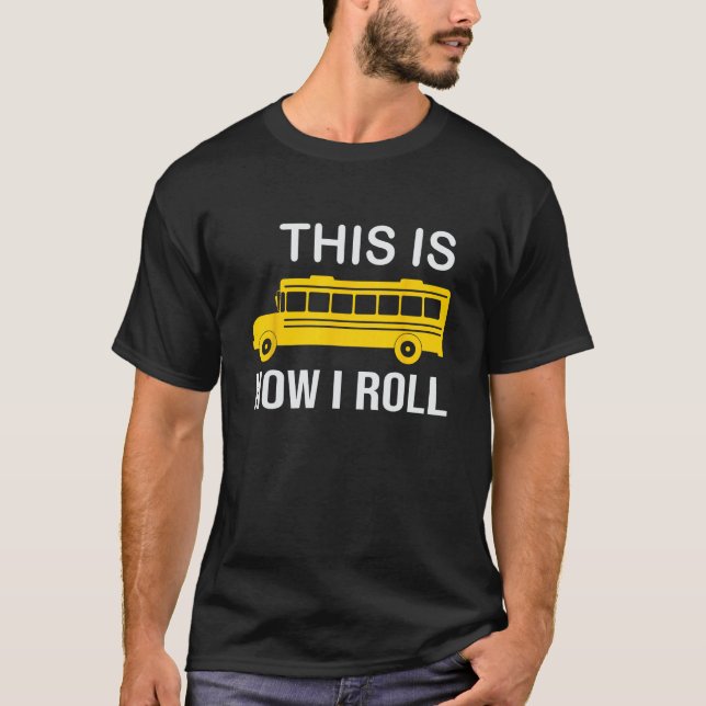Skola Buss-drivrutin Det här är så jag gör min Rol T Shirt (Framsida)
