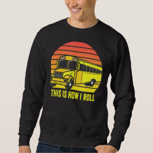 Skola Buss-drivrutin Så här rullar jag Retro Sunse Lång Ärmad Tröja