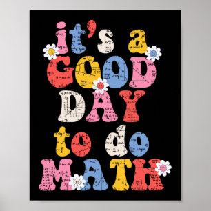 Skola en Bra dag för att göra Math Teacher Studen Poster
