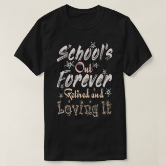 Skolan är stängd för alltid Pensionerad och föräls T Shirt