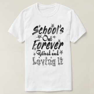 Skolan är stängd för alltid Pensionerad och föräls T Shirt
