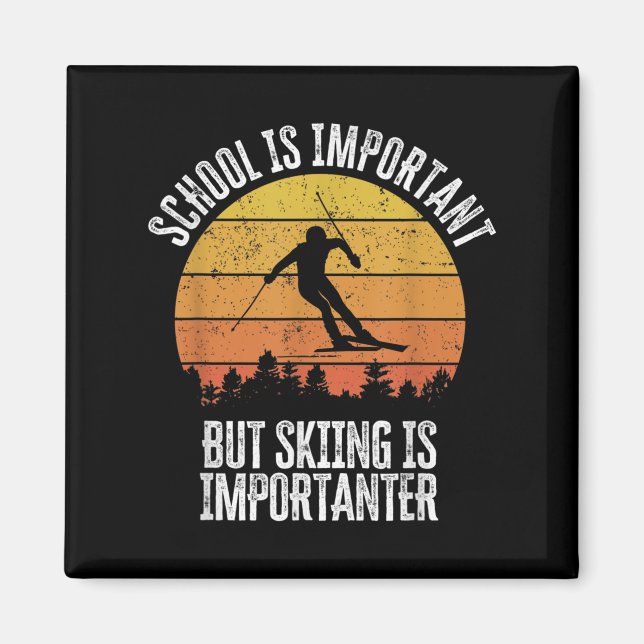 Skolan är viktig, men att hoppa är viktigt. magnet (Framsidan)