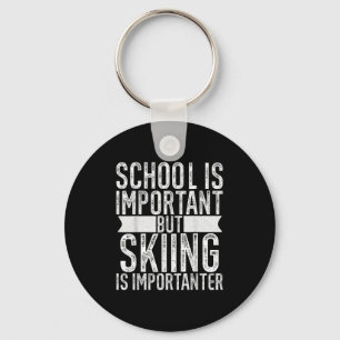 Skolan är viktig, men att hoppa över är viktigt. nyckelring
