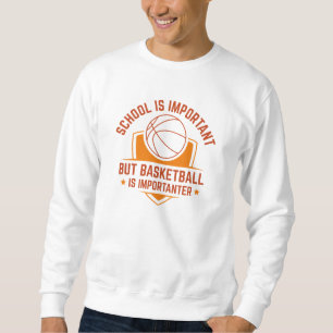 Skolan är viktig, men basketboll är viktigt lång ärmad tröja