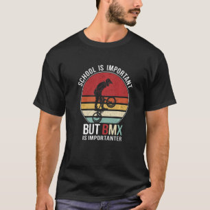 Skolan är viktig, men BMX är viktig Ungdom K T Shirt