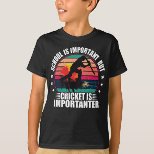 Skolan är viktig, men Cricket är viktigt T Shirt