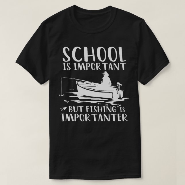 Skolan är viktig, men fiske är en viktig Roligt T Shirt (Design framsida)