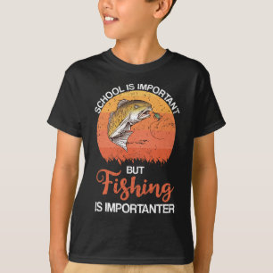 Skolan är viktig, men fisket är viktigt t shirt