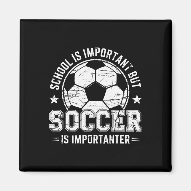 Skolan är viktig men fotboll är Viktigare Spela Magnet (Framsidan)