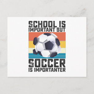 Skolan är viktig men fotbollen är viktig vykort