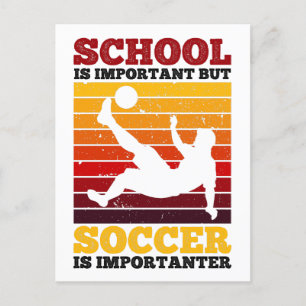 Skolan är viktig men fotbollen är viktig vykort