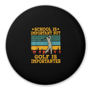 Skolan är viktig, men Golf är viktigt Knopp
