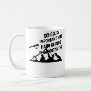Skolan är viktig men hängglidning är viktigt kaffemugg