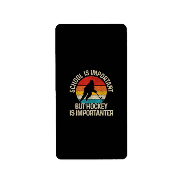 Skolan är viktig, men Hockey är viktig. Adressetikett (Framsidan)