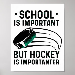 Skolan är viktig, men Hockey är viktig Ice Poster