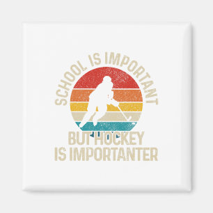 Skolan är viktig, men Hockey är viktig. Magnet