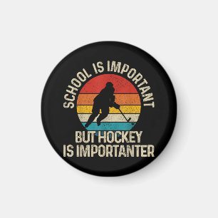 Skolan är viktig, men Hockey är viktig. Magnet