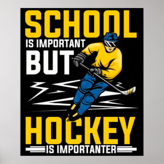 Skolan är viktig men Hockey är viktig Poster