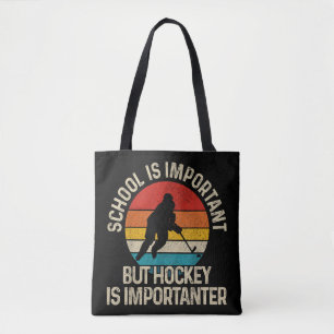 Skolan är viktig, men Hockey är viktig. Tygkasse