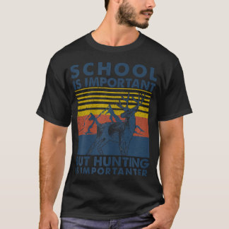 Skolan är viktig men jakt t shirt