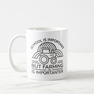 Skolan är viktig, men jordbruket är viktigt kaffemugg