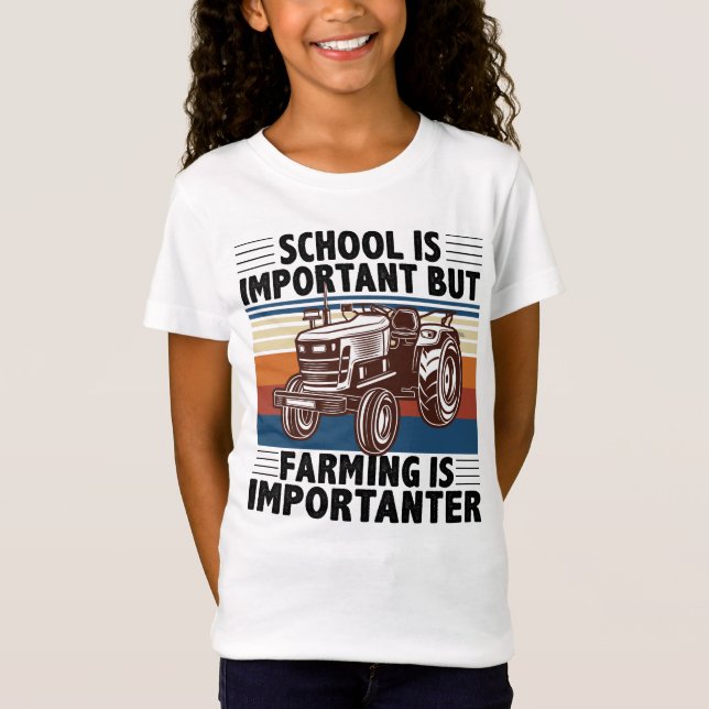 Skolan är viktig, men jordbruket är viktigt t shirt (Framsida)
