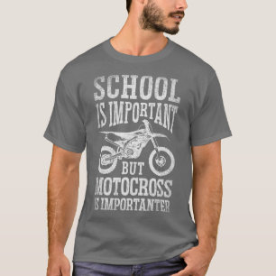 Skolan är viktig, men motorvägen är Dirt Bike T Shirt