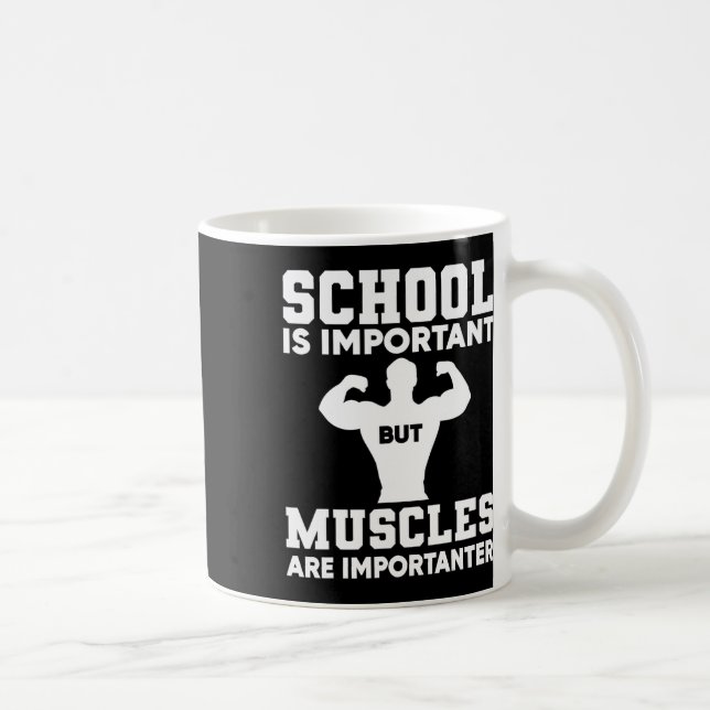 Skolan är viktig men musklerna är viktiga bo kaffemugg (Höger)
